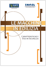 Le macchine in edilizia: caratteristiche e uso in sicurezza - INAIL Le macchine in edilizia: caratteristiche e uso in sicurezza - INAIL
