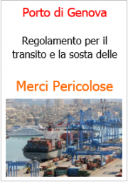 Merci Pericolose: il Regolamento nel Porto di Genova Merci Pericolose: il Regolamento nel Porto di Genova