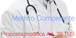 Designazione Medico Competente: proposta modifica Art. 39 TUS Designazione Medico Competente: proposta modifica Art. 39 TUS