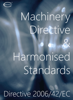 ebook Machinery Directive & Harmonised Standards Ed. 3.0 June 2017 ebook Machinery Directive & Harmonised Standards Ed. 3.0 June 2017
