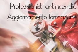 Decreto 7 giugno 2016: Precisazioni aggiornamento formazione professionisti antincedio Decreto 7 giugno 2016: Precisazioni aggiornamento formazione professionisti antincedio