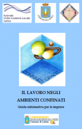 Il lavoro negli Ambienti Confinati Il lavoro negli Ambienti Confinati