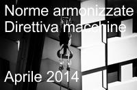 Norme armonizzate Direttiva macchine Aprile 2014 Norme armonizzate Direttiva macchine Aprile 2014