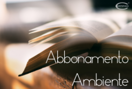 Abbonamento Ambiente: Primo per la Tua Informazione Abbonamento Ambiente: Primo per la Tua Informazione