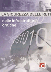 Le Infrastrutture Critiche normativa di riferimento e guide - Black out Italiano del 28 Settembre 2003 Le Infrastrutture Critiche normativa di riferimento e guide - Black out Italiano del 28 Settembre 2003