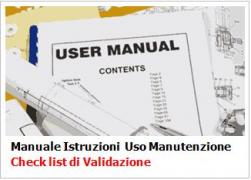 Manuale Istruzioni Uso Manutenzione: Check list di Validazione in 41 punti Manuale Istruzioni Uso Manutenzione: Check list di Validazione in 41 punti