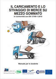 Il caricamento e lo stivaggio di merce su mezzo gommato Il caricamento e lo stivaggio di merce su mezzo gommato