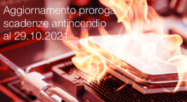 Aggiornamento proroga scadenze antincendio al 29.10.2021