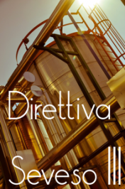 Seveso III dal 1° Giugno: Le principali Novità Seveso III dal 1° Giugno: Le principali Novità