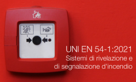 UNI EN 54-1:2021 Sistemi di rivelazione e di segnalazione d'incendio