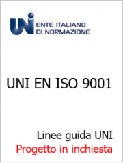 UNI EN ISO 9001: Le linee guida UNI in inchiesta preliminare UNI EN ISO 9001: Le linee guida UNI in inchiesta preliminare