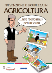 Prevenzione e sicurezza in agricoltura...nde faeddamus peri in sardu Prevenzione e sicurezza in agricoltura...nde faeddamus peri in sardu