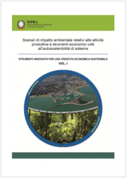 Scenari di impatto ambientale relativi alle attività produttive e strumenti economici volti all'autosostenibilità di sistema Scenari di impatto ambientale relativi alle attività produttive e strumenti economici volti all'autosostenibilità di sistema