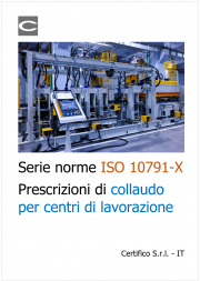 Norme serie ISO 10791-X | Prescrizioni di collaudo per centri di lavorazione