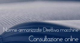 Norme armonizzate Direttiva Macchine: Consulta online Norme armonizzate Direttiva Macchine: Consulta online