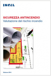 Sicurezza Antincendio: Valutazione del rischio incendio Sicurezza Antincendio: Valutazione del rischio incendio