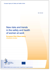New risks and trends in the safety and health of women at work New risks and trends in the safety and health of women at work
