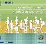 Ergonomia a Scuola - A scuola di ergonomia Ergonomia a Scuola - A scuola di ergonomia