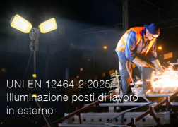 UNI EN 12464-2:2025 / Illuminazione posti di lavoro in esterno