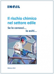 Il rischio chimico nel settore edile. Se lo conosci…lo eviti Il rischio chimico nel settore edile. Se lo conosci…lo eviti