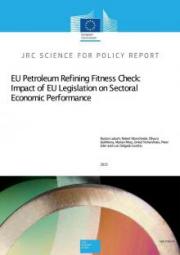 EU Petroleum Refining Fitness Check: Impact of EU Legislation on Sectoral Economic Performance EU Petroleum Refining Fitness Check: Impact of EU Legislation on Sectoral Economic Performance