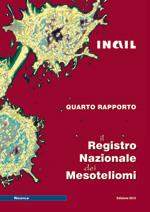 Il Registro Nazionale dei Mesoteliomi - IV rapporto Il Registro Nazionale dei Mesoteliomi - IV rapporto