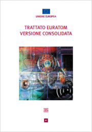 Trattato EURATOM: Testo consolidato 2016 Trattato EURATOM: Testo consolidato 2016