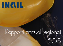 INAIL: Rapporti 2015 per Regione INAIL: Rapporti 2015 per Regione