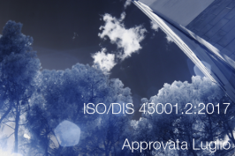 ISO/DIS 45001.2:2017 approvata Luglio 2017 ISO/DIS 45001.2:2017 approvata Luglio 2017