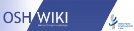OSHwiki: la Wikipedia della salute e della sicurezza sul lavoro OSHwiki: la Wikipedia della salute e della sicurezza sul lavoro