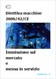 Direttiva macchine: Immissione sul mercato e messa in servizio Direttiva macchine: Immissione sul mercato e messa in servizio