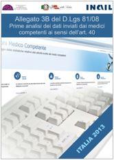 Medico competente, pubblicate le prime analisi dei dati relativi all’All.3B del D.Lgs. 81/2008 Medico competente, pubblicate le prime analisi dei dati relativi all’All.3B del D.Lgs. 81/2008