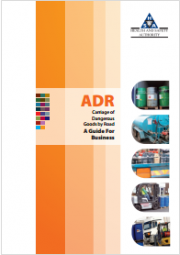 ADR: Carriage of Dangerous Goods by Road A Guide For Business ADR: Carriage of Dangerous Goods by Road A Guide For Business