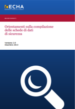 SDS: Safety Data Sheet Guida alla compilazione SDS: Safety Data Sheet Guida alla compilazione