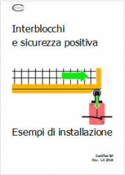 Interblocchi e sicurezza positiva: esempi di installazione Interblocchi e sicurezza positiva: esempi di installazione