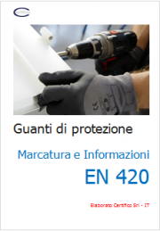 Marcatura e Informazioni Guanti di Protezione EN 420 Marcatura e Informazioni Guanti di Protezione EN 420
