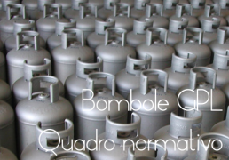 Bombole di gas trasportabili GPL: quadro normativo Bombole di gas trasportabili GPL: quadro normativo