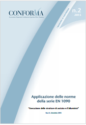 Linee guida applicazione delle norme della serie EN 1090 Linee guida applicazione delle norme della serie EN 1090