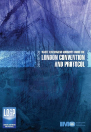 Waste Assessment Guidelines under the London Convention and Protocol Waste Assessment Guidelines under the London Convention and Protocol
