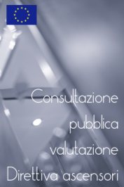 UE: Consultazione pubblica Direttiva ascensori UE: Consultazione pubblica Direttiva ascensori