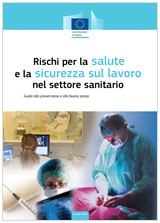 Rischi per la salute e la sicurezza sul lavoro nel settore sanitario Rischi per la salute e la sicurezza sul lavoro nel settore sanitario