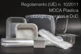 Regolamento (UE) n. 10/2011 MOCA Plastica: obblighi operatori e DdC Regolamento (UE) n. 10/2011 MOCA Plastica: obblighi operatori e DdC