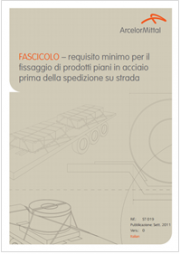 Fissaggio prodotti piani in acciaio spedizione su strada: Requisiti minimi Fissaggio prodotti piani in acciaio spedizione su strada: Requisiti minimi