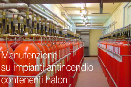 Manutenzione su impianti antincendio contenenti halon Manutenzione su impianti antincendio contenenti halon