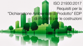 ISO 21930:2017 Costruzioni - Dichiarazione Ambientale di Prodotto EDP ISO 21930:2017 Costruzioni - Dichiarazione Ambientale di Prodotto EDP