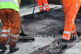 Decreto MPLS 18 aprile 2018 | Domanda di pensione lavori usuranti Decreto MPLS 18 aprile 2018 | Domanda di pensione lavori usuranti