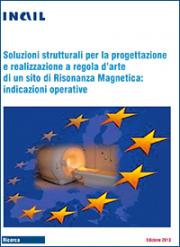 Soluzioni strutturali per la progettazione e la realizzazione a regola d'arte di un sito di risonanza magnetica Soluzioni strutturali per la progettazione e la realizzazione a regola d'arte di un sito di risonanza magnetica