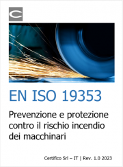 EN ISO 19353 Prevenzione e Protezione contro il rischio Incendio dei macchinari EN ISO 19353 Prevenzione e Protezione contro il rischio Incendio dei macchinari
