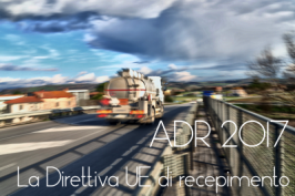 ADR 2017: recepita dall'UE con la Direttiva (UE) 2016/2309 del 20.12.2016 ADR 2017: recepita dall'UE con la Direttiva (UE) 2016/2309 del 20.12.2016