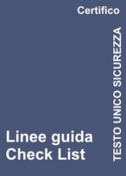 Linee Guida Check List Testo Unico Sicurezza Linee Guida Check List Testo Unico Sicurezza